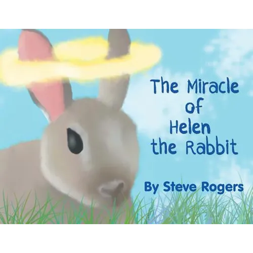 The Miracle of Helen the Rabbit - Paperback