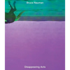 Bruce Nauman: Disappearing Acts - Hardcover