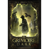 A Grimoire Dark: A Supernatural Thriller - Hardcover