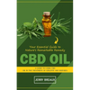 Cbd Oil: Your Essential Guide to Nature's Remarkable Remedy (A Guide to Using Cbd Oil in the Treatment of Epilepsy and Seizures) - Paperback