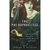 The Pre-Raphaelites: An Anthology of Poetry by Dante Gabriel Rosetti and Others - Paperback