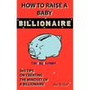 How To Raise A Baby Billionaire - Paperback