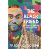 The Black Friend: On Being a Better White Person - Hardcover