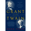 Grant and Twain: The Story of an American Friendship - Paperback