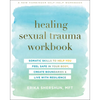 Healing Sexual Trauma Workbook: Somatic Skills to Help You Feel Safe in Your Body, Create Boundaries, and Live with Resilience - Paperback