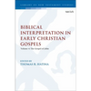 Biblical Interpretation in Early Christian Gospels: Volume 4: The Gospel of John - Paperback