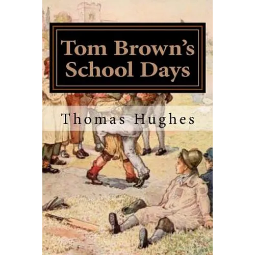 Tom Brown's School Days: Illustrated - Paperback