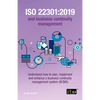 ISO 22301: 2019 and Business Continuity Management: Understand how to plan, implement and enhance a business continuity management system (BCMS) - Paperback