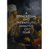 A Conceptual and Therapeutic Analysis of Fear - Paperback