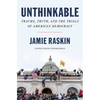 Unthinkable: Trauma, Truth, and the Trials of American Democracy - Paperback