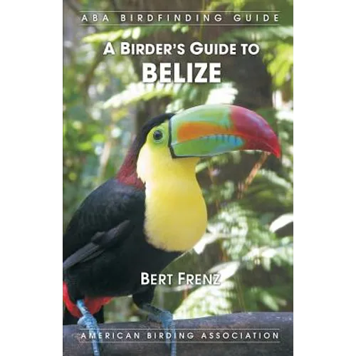A Birder's Guide to Belize - Paperback
