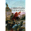 Christians Courageous - Paperback
