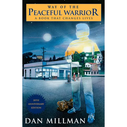 Way of the Peaceful Warrior: A Book That Changes Lives - Paperback
