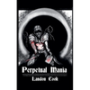 Perpetual Mania - Paperback