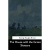 The House with the Green Shutters - Paperback