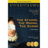 The Starre, the Moone, the Sunne: What if everything you learned about Shakespeare was a lie? - Paperback