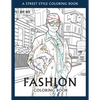 FASHION COLORING BOOK - Vol.2: A Street-Style Coloring Book for fashion lovers - Paperback