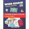Word Search Travel Edition 40 word search Puzzles Large print for Adults: brain game puzzles while you travel, brain training word seek book puzzles, - Paperback