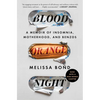 Blood Orange Night: A Memoir of Insomnia, Motherhood, and Benzos - Paperback
