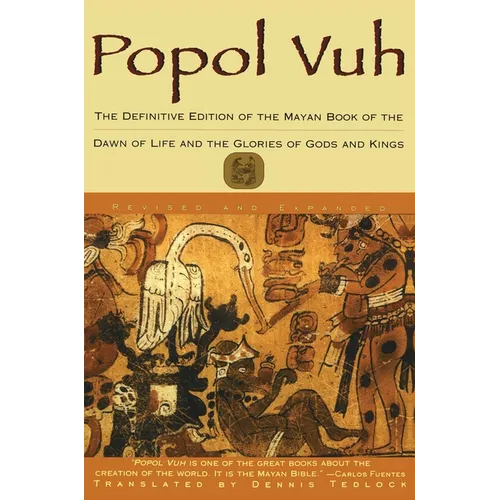 Popol Vuh: The Definitive Edition of the Mayan Book of the Dawn of Life and the Glories of - Paperback