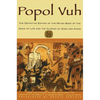 Popol Vuh: The Definitive Edition of the Mayan Book of the Dawn of Life and the Glories of - Paperback