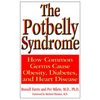 The Potbelly Syndrome: How Common Germs Cause Obesity, Diabetes, and Heart Disease - Paperback