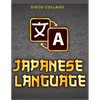 Grammar of the Japanese Language: A Japanese Approach to Learning Japanese Grammar - Paperback