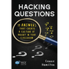 Hacking Questions: 11 Answers That Create a Culture of Inquiry in Your Classroom - Paperback
