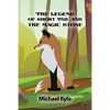 The Legend of Short Tail and the Magic Stone - Paperback