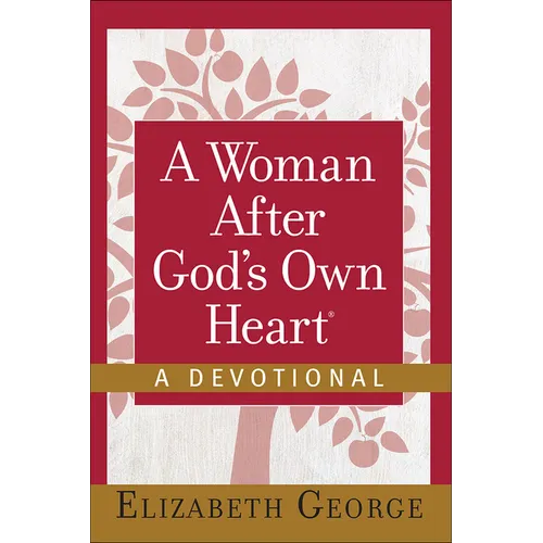 A Woman After God's Own Heart--A Devotional - Hardcover