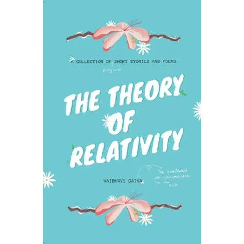The Theory of Relativity: A Collection of Short Stories and Poems - Paperback
