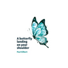 A butterfly landing on your shoulder: Reflections on leadership, kindness and making our difference, marking the passage of 2021 - Paperback