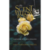 The Scent of Yellow Roses: A Memoir of Hope and Healing - Hardcover