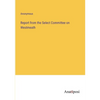 Report from the Select Committee on Westmeath - Paperback