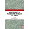 Somatic Voices in Performance Research and Beyond - Paperback