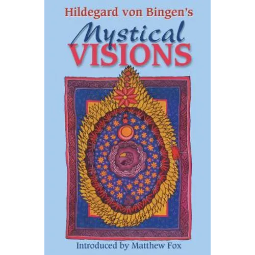 Hildegard Von Bingen's Mystical Visions: Translated from Scivias - Paperback