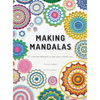 Making Mandalas UK Terms Edition: 27 Crochet Designs to Get Your Hooks Into - Hardcover
