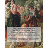 The Christmas books of Mr. M. A. Titmarsh: Mrs. Perkins's ball; Our street; Dr. Birch and his young friends; Rebecca and Rowena; The Kickleburys on th - Paperback