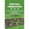 Practical Permaculture: A Guide To Incorporating Backyard Homesteading, Greenhouses And More: Nitty-Gritty Of Permaculture Design - Paperback