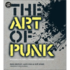 The Art of Punk: Posters + Flyers + Fanzines + Record Sleeves - Hardcover