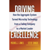 Driving Excellence: How the Aggregate System Turned Microchip Technology from a Failing Company to a Market Leader - Hardcover