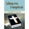 Talking with Evangelicals: A Guide for Catholics - Paperback