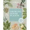 The Kew Gardener's Guide to Growing House Plants: The Art and Science to Grow Your Own House Plants - Hardcover