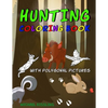 Hunting Coloring Book: with great pictures of wild animals and a lot of hunting images + polygonal animals - Paperback