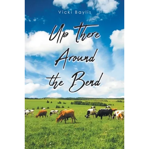 Up There Around the Bend - Paperback