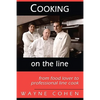 Cooking On The Line: From Food Lover to Professional Line Cook - Paperback