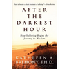 After the Darkest Hour: How Suffering Begins the Journey to Wisdom - Paperback