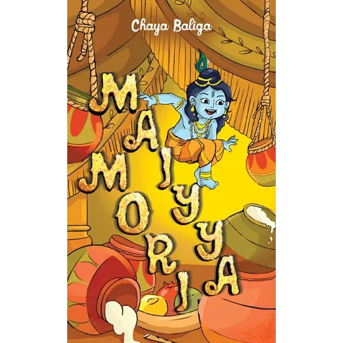 Maiyya Mori: A Little Krishna Story - Hardcover