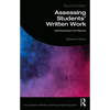 Assessing Students' Written Work: Marking Essays and Reports - Paperback