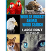 Worlds Biggest Animal Word Search Large Print 100 Puzzles: Word Hunt Puzzle with Over 1000 Species of Animals - Full Page Easy to Read Print - Great f - Paperback